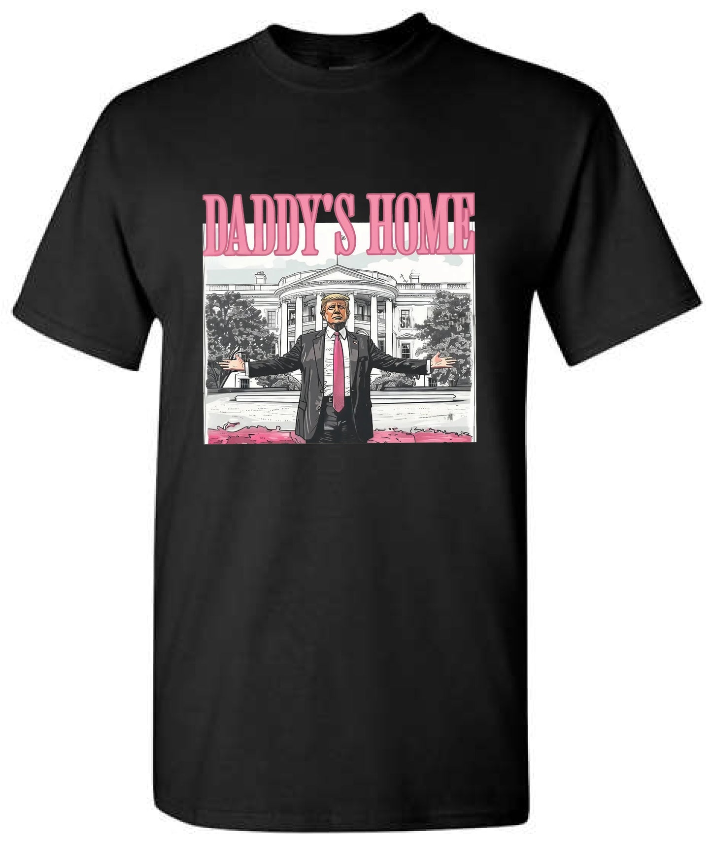 Daddy's Home Trump 47th President 2024